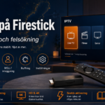 IPTV på Firestick: installation och felsökning